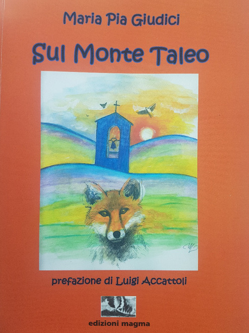 Sul monte Taleo. Favole oggi