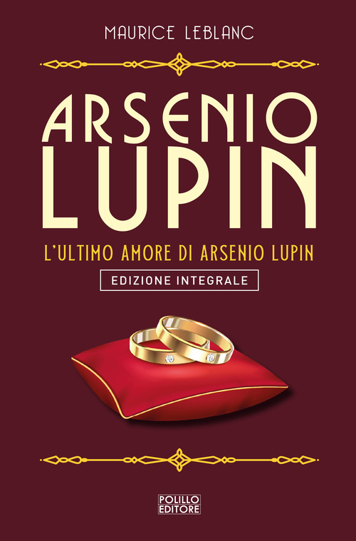 Arsenio Lupin. L'ultimo amore. Volume Vol. 16