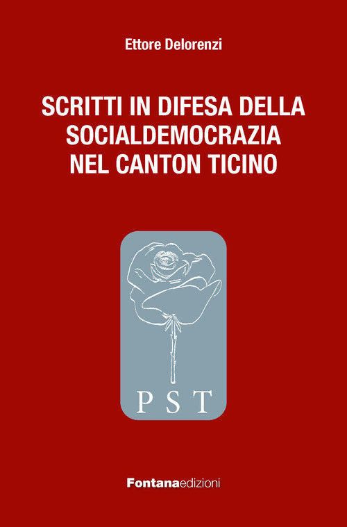Scritti in difesa della socialdemocrazia nel Canton Ticino