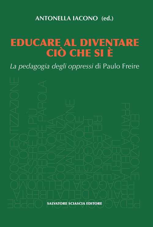 Educare al diventare ciò che si è. La pedagogia degli oppressi di Paulo Freire