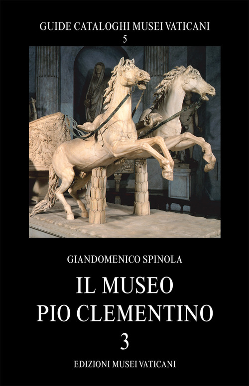 Il museo Pio Clementino. Volume Vol. 3