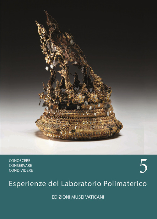 Conoscere conservare condividere. Esperienze del laboratorio polimaterico. Volume Vol. 5