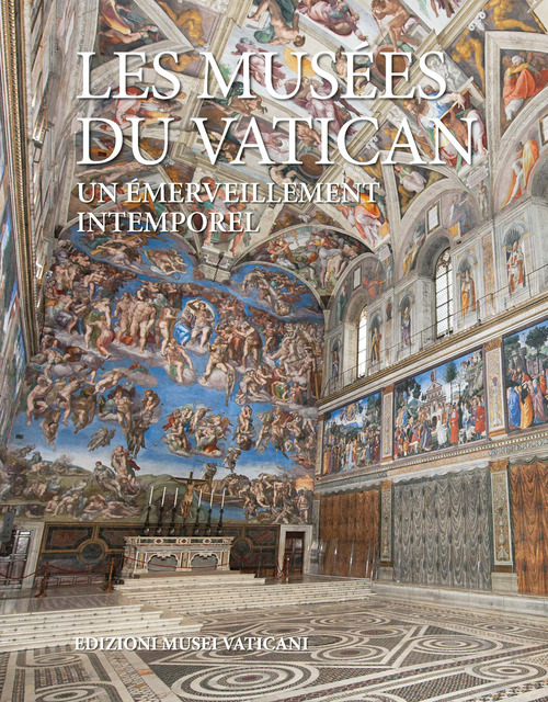Les musées du Vatican. Un émerveillement intemporel