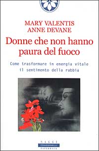 Donne che non hanno paura del fuoco