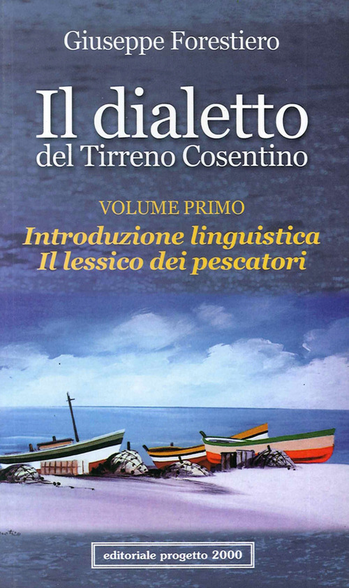 Il dialetto del Tirreno cosentino. Volume Vol. 1