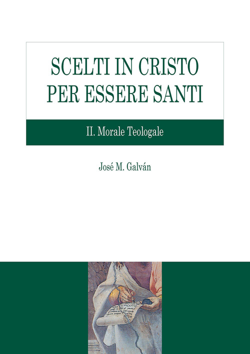 Scelti in Cristo per essere santi. Volume 2