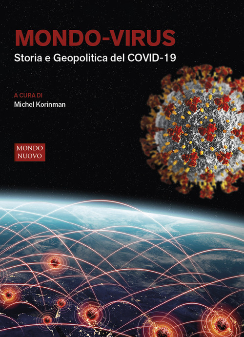 Mondo-virus. Storia e geopolitica del COVID-19