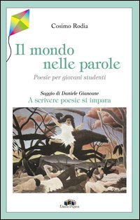 Il mondo nelle parole. Poesie per giovani studenti