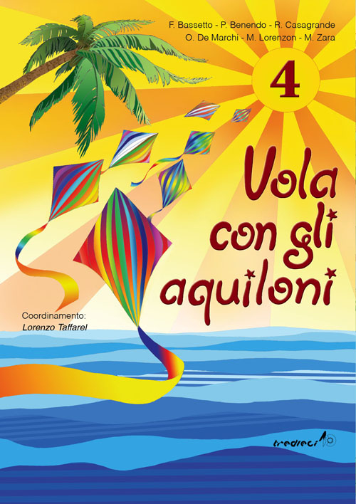 Vola con gli aquiloni. Per la Scuola elementare. Volume Vol. 4