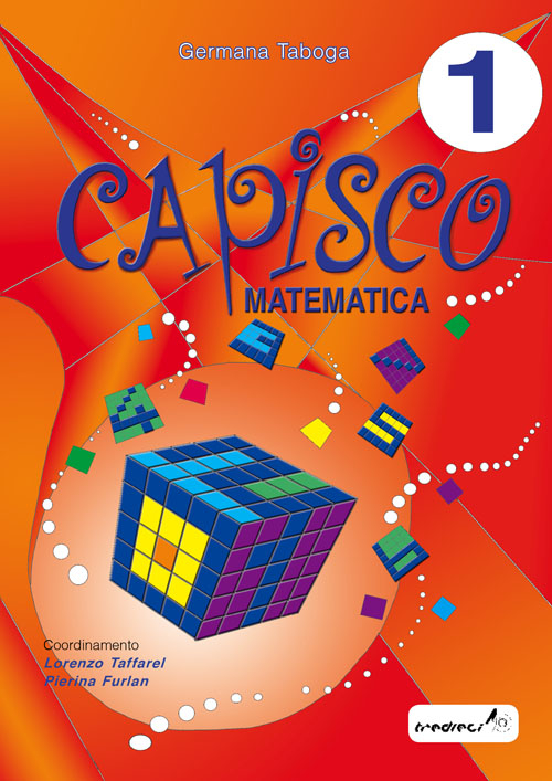 Capisco matematica. Per la Scuola elementare. Volume Vol. 1