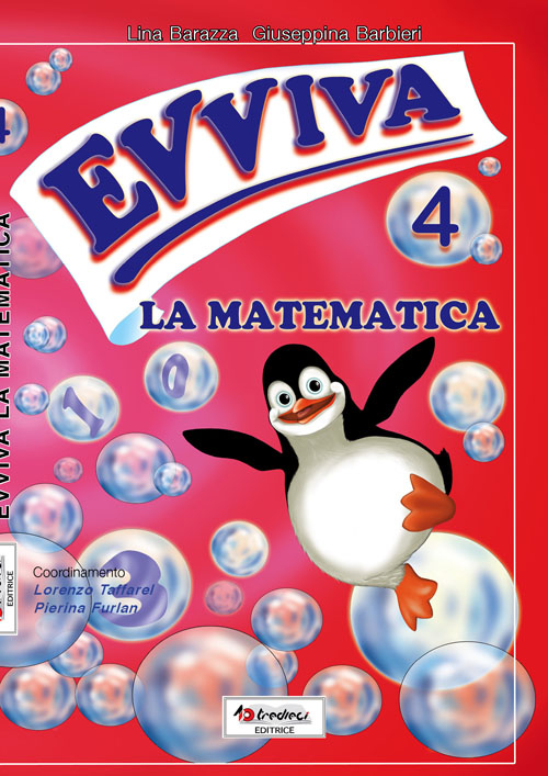 Evviva le matematica. Per la Scuola elementare. Volume Vol. 4