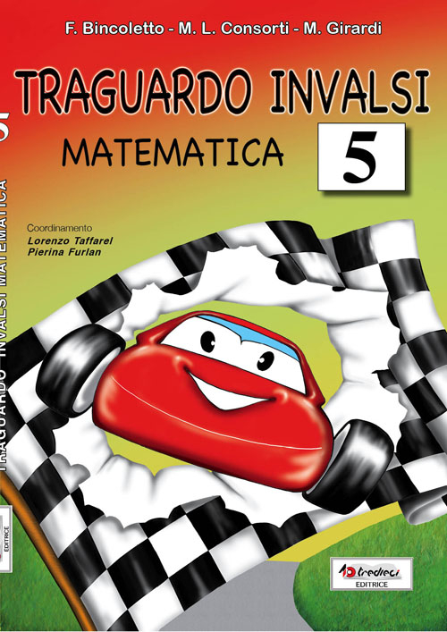 Traguardo INVALSI matematica. Per la Scuola elementare