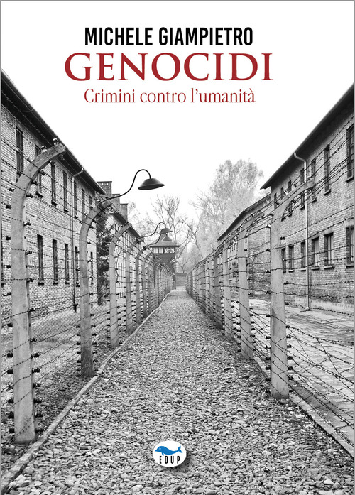 Genocidi. Crimini contro l'umanità