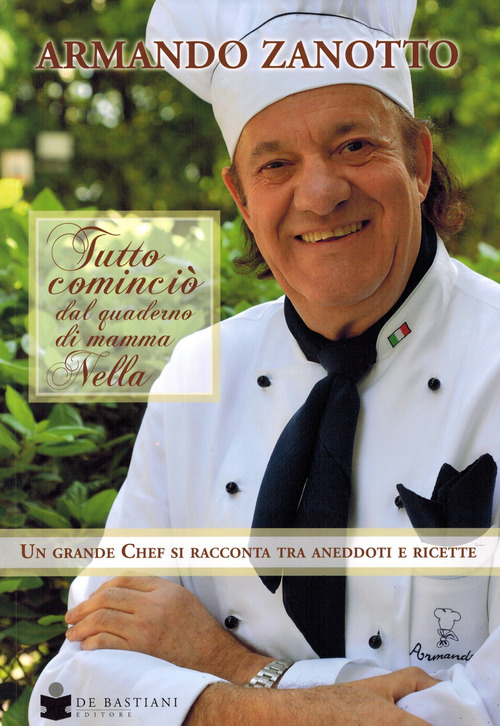 Tutto cominciò dal quaderno di mamma Nella. Un grande chef si racconta tra aneddoti e ricette