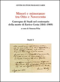 Minori e minoranze tra Otto e Novecento. Convegno di Studi nel centenario della morte di Enrico Costa (1841-1909)