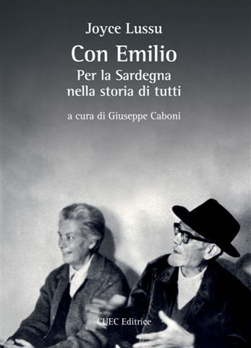 Con Emilio. Per la Sardegna nella storia di tutti