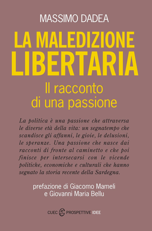 La maledizione libertaria. Il racconto di una passione