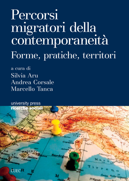 Percorsi migratori della contemporaneità. Forme, pratiche, territori