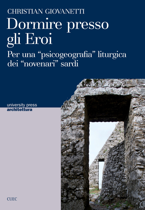 Dormire presso gli eroi. Per una «psicogeografia» liturgica dei «novenari» sardi