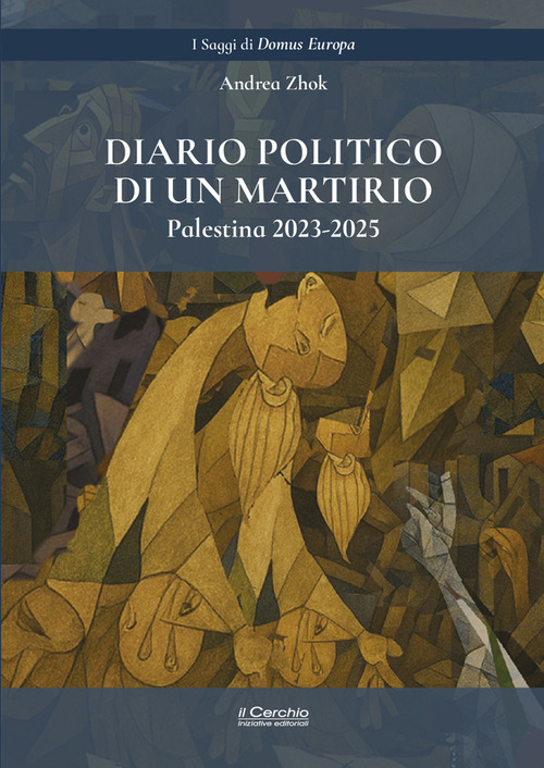 Diario politico di un martirio. Palestina, 2023-2025