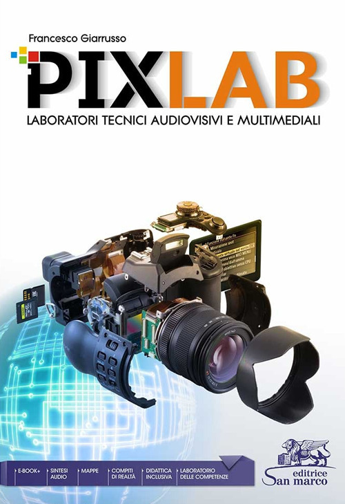Pixlab. Laboratori tecnici audiovisivi e multimediali. Per gli Ist. tecnici e professionali