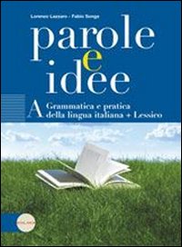 Parole e idee. Per le Scuole superiori. Volume Vol. 1