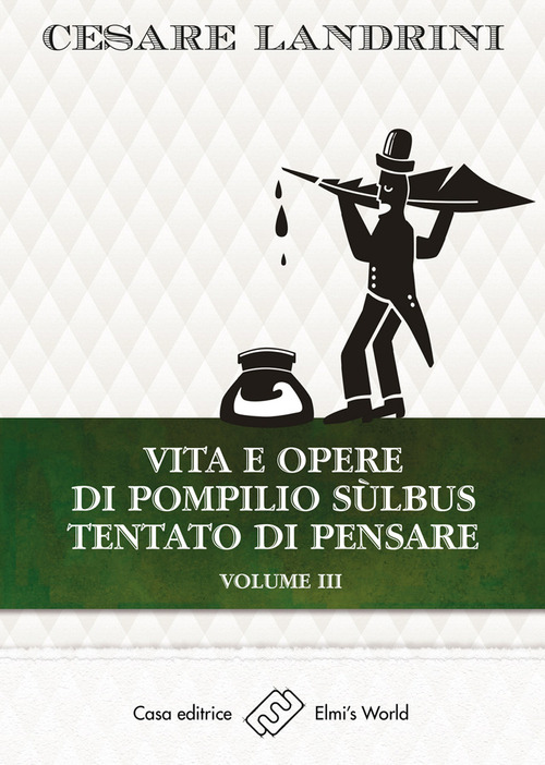Vita e opere di Pompilio Sùlbus. Tentato di pensare. Volume Vol. 3