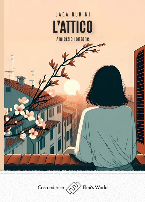 L'attico. Amicizie lontane