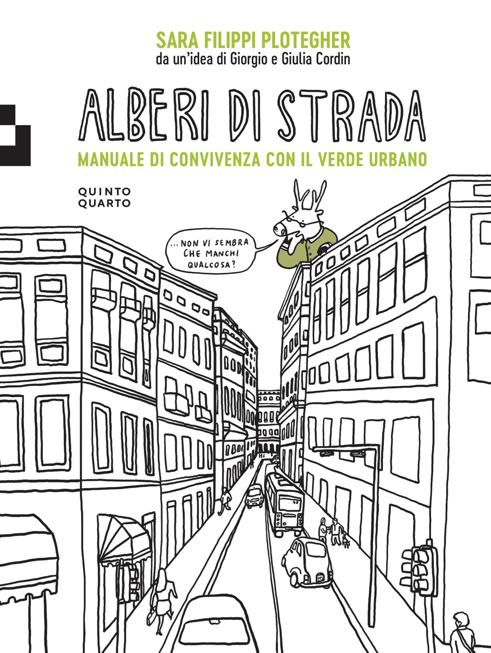 ALBERI DI STRADA. MANUALE DI CONVIVENZA CON IL VERDE URBANO - 9788885546516