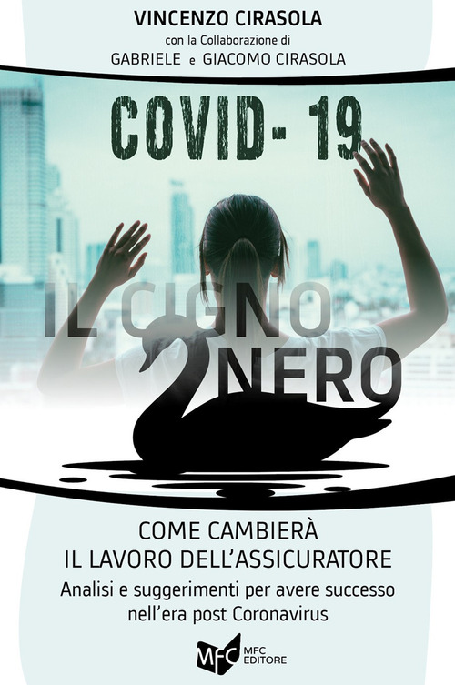 Covid-19: il cigno nero come cambierà il lavoro dell’assicuratore
