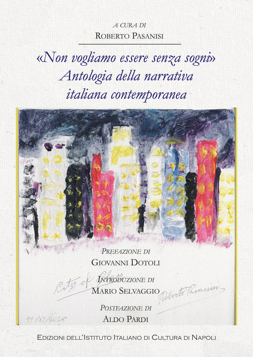 «Non vogliamo essere senza sogni». Antologia della narrativa italiana contemporanea