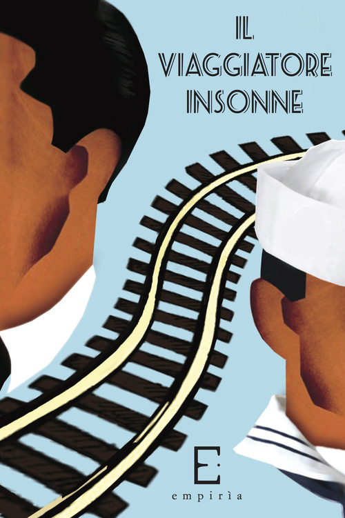 Il viaggiatore insonne. Quaderni internazionali di studi su Sandro Penna
