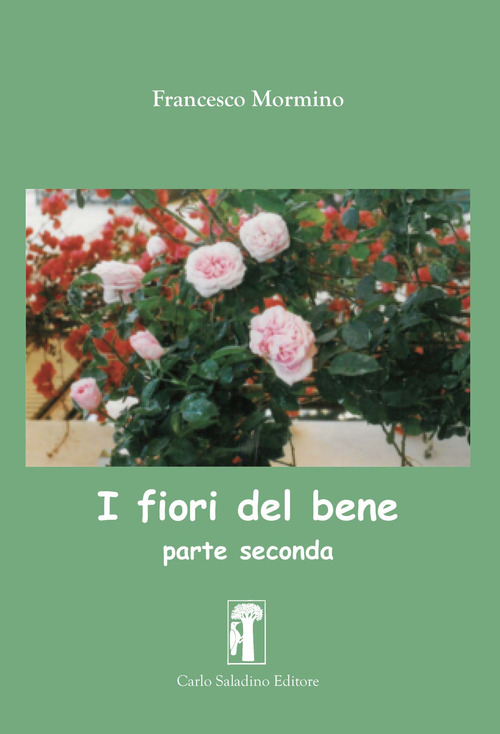 I fiori del bene. Volume Vol. 2