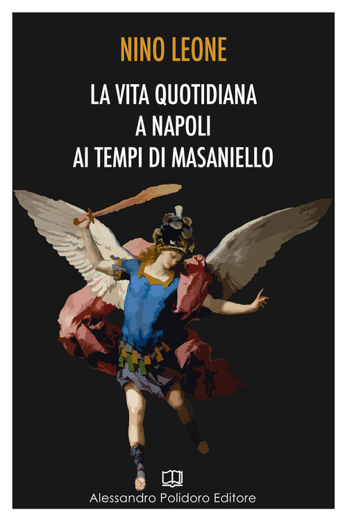 La vita quotidiana a Napoli ai tempi di Masaniello