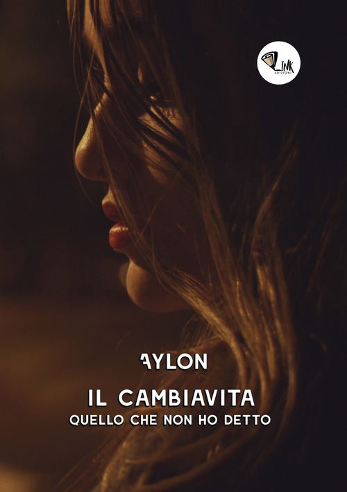Il cambiavita. Quello che non ho detto
