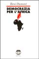 DEMOCRAZIA PER L'AFRICA - 9788885861367