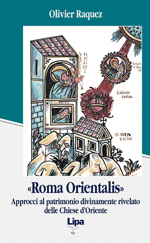 «Roma orientalis». Approcci al patrimonio divinamente rivelato delle Chiese d'Oriente