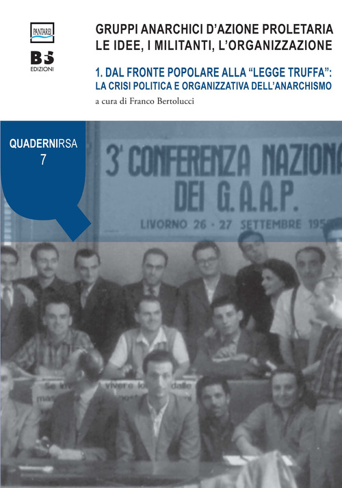 Gruppi anarchici d'azione proletaria. Le idee, i militanti, l'organizzazione