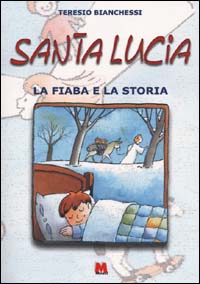 Santa Lucia. La fiaba e la storia