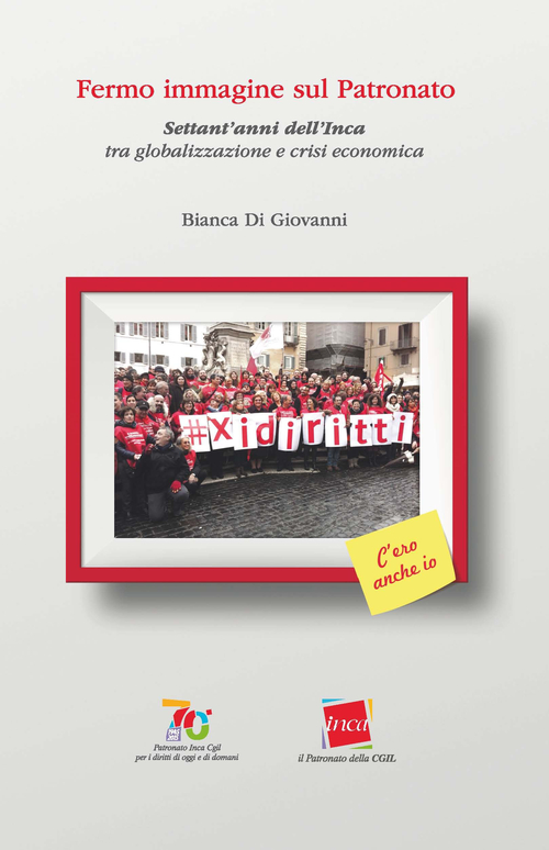 Fermo immagine sul patronato. Settant'anni dell'Inca tra globalizzazione e crisi economica