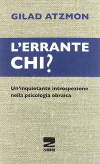Copertina di: L'errante chi? Un'inquietante introspezione nella psicologia ebraica