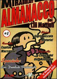 Mirabolante almanacco dei f.lli Mattioli. Volume 1