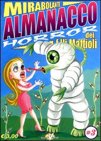 Mirabolante almanacco dei f. lli Mattioli. Volume 3