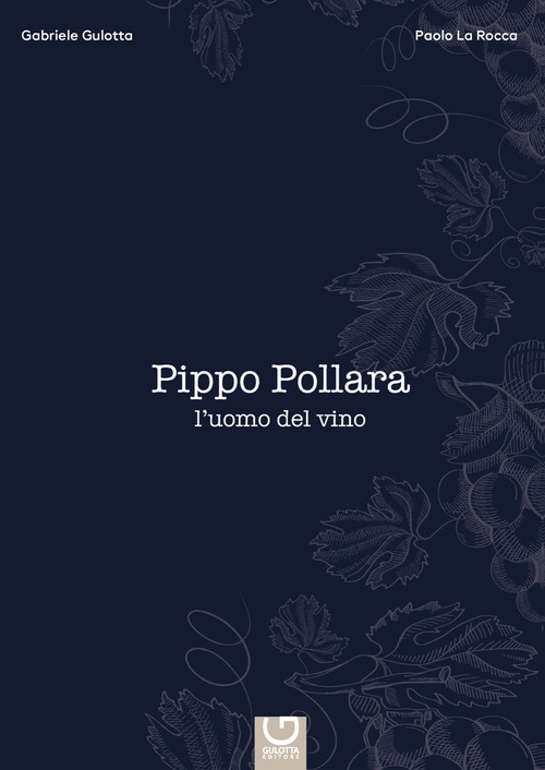Pippo Pollara, l'uomo del vino