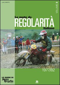Le moto da regolarità italiane. Volume 3
