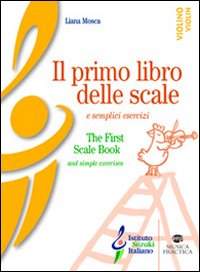 Il primo libro delle scale e semplici esercizi-The first scale book and simple exercises