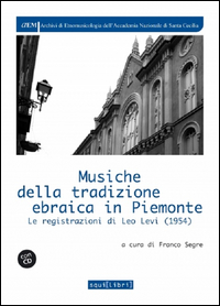 Copertina di: Musiche della tradizione ebraica in Piemonte. Le registrazioni di Leo Levi (1954), Con CD-Audio