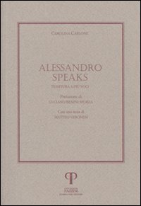 Alessandro Speaks. Tessitura a più voci