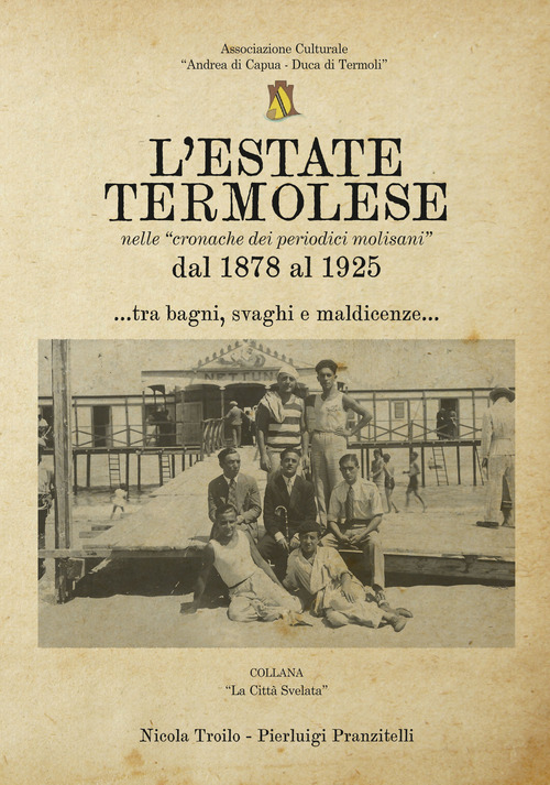 L'estate termolese. Nelle cronache dei periodici molisani dal 1878 al 1925