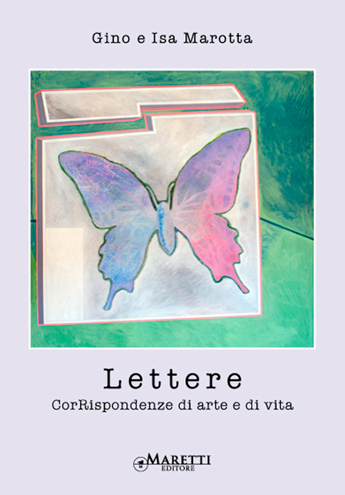 Lettere. CorRispondenze di arte e di vita